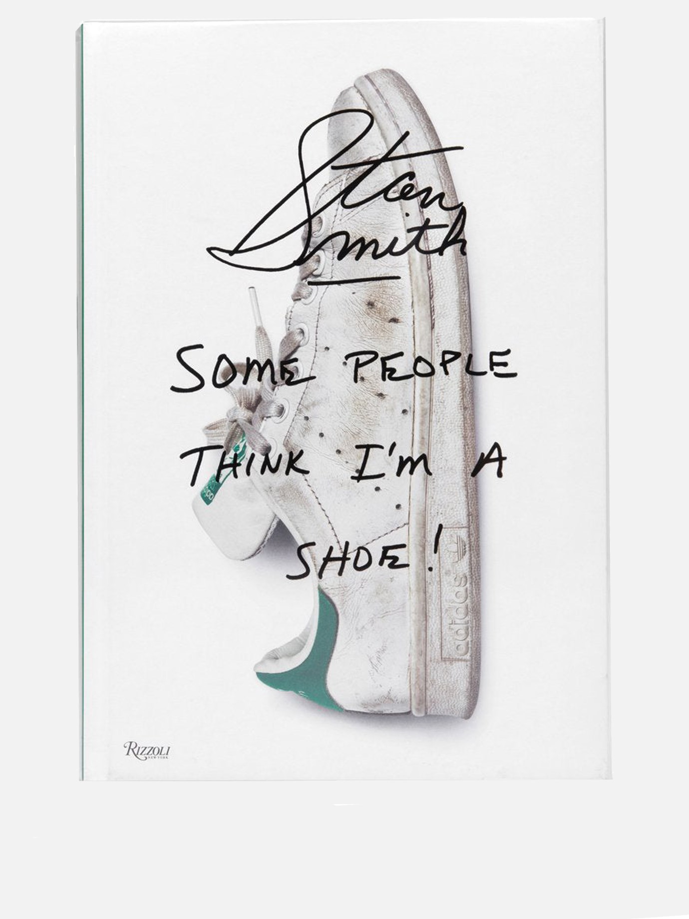 Rizzoli Stan Smith  Some People Think I'm A Shoe  by Rizzoli
